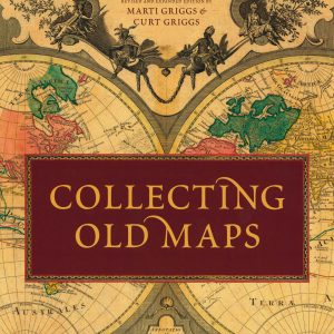 Collecting Old Maps. Revised and Expanded Edition by Marti Griggs by MANASEK, F.J., 2015.